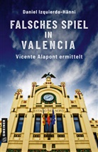 Daniel Izquierdo-Hänni - Falsches Spiel in Valencia