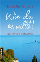 Isabella Anders - Wie du es willst!