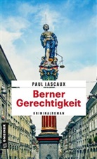 Paul Lascaux - Berner Gerechtigkeit