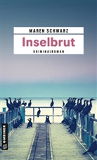 Maren Schwarz - Inselbrut