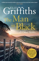 Elly Griffiths, Griffiths Elly, Juliette Burton, Beth Eyre, McDowell Jane, Luke Thompson... - The Man in Black and Other Stories