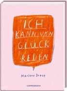 Marlene Droop, Marlene Droop - Ich kann von Glück reden