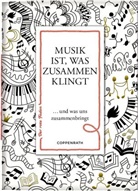 Musik ist, was zusammen klingt