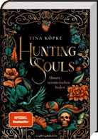 Tina Köpke - Hunting Souls (Bd. 1)