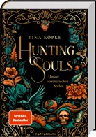 Tina Köpke - Hunting Souls (Romantasy-Dilogie, Bd. 1)