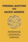 Robert Anthony Kreucher - Perennial Questions - Ancient Answers