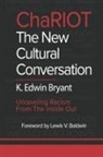 K Edwin Bryant, K. Edwin Bryant - Chariot - The New Cultural Conversation