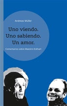 Andreas Müller - Uno viendo. Uno sabiendo. Un amor.