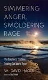 W. David Hager - Simmering Anger, Smoldering Rage
