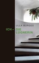 Ulla Burges - Ich - die Lügnerin