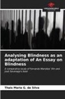 Thais Maria G. da Silva - Analysing Blindness as an adaptation of An Essay on Blindness