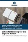Rosângela de Araújo Medeiros, Sergio Morais Cavalcante Filho, Pab F de Oliveira, Pablo Roberto F. de Oliveira - Lehrerfortbildung für die digitale Kultur
