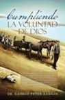 George Peter Amegin - Cumpliendo la voluntad de Dios