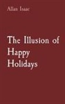Allan T Issac, Allan T. Issac - The Illusion of Happy Holidays