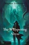 Jenny Paschal, Magnum Tenebrosum - The Whispering Abyss
