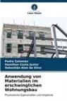 Alan da Silv, Sebastião Alan da Silva, Hamilton Costa Junior, Pedro Salomão - Anwendung von Materialien im erschwinglichen Wohnungsbau