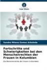 Sandra Milena Gomez Arboleda - Fortschritte und Schwierigkeiten bei den Menschenrechten der Frauen in Kolumbien