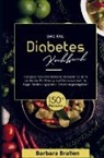 Barbara Brallen, Barbara Brallen - Das XXL Diabetes Kochbuch für eine optimale Ernährung bei Diabetes!