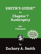 Zachary A. Smith - Smith's Guide to Chapter 7 Bankruptcy for Prisoners