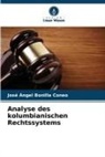 José Ángel Bonilla Coneo - Analyse des kolumbianischen Rechtssystems