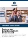 Juan Carlos Gómez Méndez - Analyse der Suizidstatistik in Deutschland