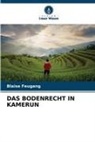 Blaise Feugang - DAS BODENRECHT IN KAMERUN
