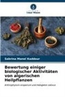 Sabrina Manel Kaddour - Bewertung einiger biologischer Aktivitäten von algerischen Heilpflanzen