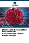Chandan Kumar - Studien mit Betateilchen emittierenden Radionukliden für die Krebstherapie