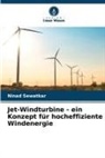 Ninad Sewatkar - Jet-Windturbine - ein Konzept für hocheffiziente Windenergie