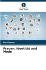 Pía Guerra - Frauen: Identität und Mode