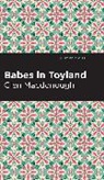 Anna Alice Chapin and Glen MacDonough, Glen and Anna Alice Chapin MacDonough - Babes in Toyland