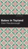 Anna Alice Chapin and Glen MacDonough, Glen and Anna Alice Chapin MacDonough - Babes in Toyland