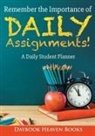Daybook Heaven Books - Remember the Importance of Daily Assignments! A Daily Student Planner