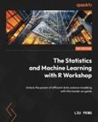 Liu Peng - The Statistics and Machine Learning with R Workshop