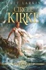 Matt Larkin - The Circle of Kirke