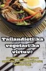 Andrius Urbonas - Tailandieti¿ka vegetari¿ka virtuv¿