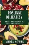 Marta Nowak - Ro¿linne Delikatesy