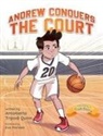 Antonietta Tripodi Quinn - Andrew Conquers the Court