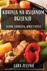 Lara Zeleni¿ - Kuhinja na Usijanom Ugljenju