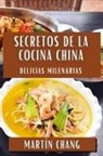 Martín Chang - Secretos de la Cocina China