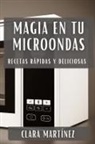 Clara Martínez - Magia en tu Microondas