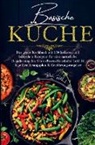 Daike  Rothbach, Daike Rothbach, Daike Rothbach - Basische Küche für eine natürliche Regulierung des Säure-Basen-Haushalts!