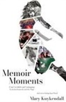Mary Kuykendall - Memoir Moments