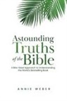 Annie Weber - Astounding Truths of the Bible