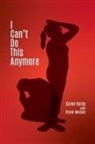 Karen Hardy - I Can't Do This Anymore