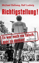 Michael Ballweg, Mathias Bröckers, Ralf Ludwig - Richtigstellung!