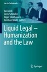 Kai Jacob, Dierk Schindler, Roger Strathausen, Roger Strathausen et al, Bernhard Waltl - Liquid Legal - Humanization and the Law