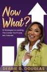 Debbie D Douglas, Debbie D. Douglas - Now What
