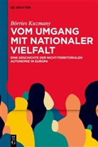 Börries Kuzmany - Vom Umgang mit nationaler Vielfalt