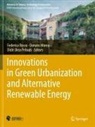 Donato Morea, Didit Okta Pribadi, Didit Okta Pribadi, Federica Rosso - Innovations in Green Urbanization and Alternative Renewable Energy
